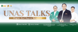 Read more about the article UNAS Talks (Program Studi Magister Manajemen)